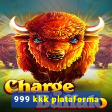 999 kkk plataforma